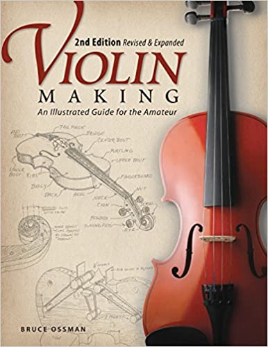 Violin Making, Second Edition Revised and Expanded: An Illustrated Guide for the Amateur - Epub + Converted Pdf